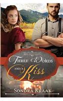 Three Words and a Kiss