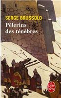 Pelerins Des Tenebres