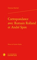 Correspondance Avec Romain Rolland Et Andre Spire