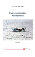 Dans le ventre de la Mediteranee