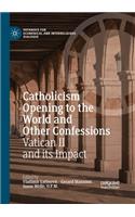 Catholicism Opening to the World and Other Confessions