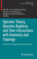 Operator Theory, Operator Algebras and Their Interactions with Geometry and Topology