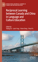 Reciprocal Learning Between Canada and China in Language and Culture Education