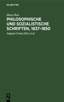 Philosophische Und Sozialistische Schriften, 1837-1850