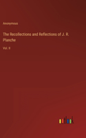 The Recollections and Reflections of J. R. Planche: Vol. II