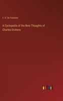Cyclopedia of the Best Thoughts of Charles Dickens