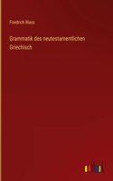 Grammatik des neutestamentlichen Griechisch