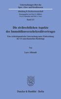 Die Zivilrechtlichen Aspekte Des Immobilienverzehrkreditvertrages