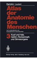 Atlas Der Anatomie Des Menschen. Nach Systematischen Und Topographischen Gesichtspunkten: Band 3: Kopf Und Hals, Gehirn, Ra1/4ckenmark Und Sinnesorgane