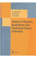 Aspects of Ergodic, Qualitative and Statistical Theory of Motion