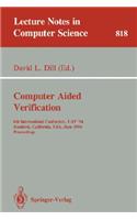 Computer Aided Verification: 6th International Conference, Cav '94, Stanford, California, Usa, June 21-23, 1994. Proceedings
