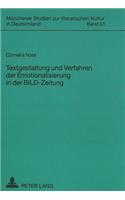 Textgestaltung Und Verfahren Der Emotionalisierung in Der Bild-Zeitung: (31 Muenchener Studien Zur Literarischen Kultur In Deutschland)