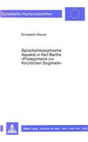 Sprachphilosophische Aspekte in Karl Barths «Prolegomena Zur Kirchlichen Dogmatik»