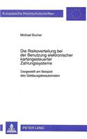 Die Risikoverteilung Bei Der Benutzung Elektronischer Kartengesteuerter Zahlungssysteme