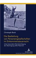 Die Realteilung Von Personengesellschaften Im Einkommensteuerrecht