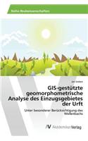 GIS-gestützte geomorphometrische Analyse des Einzugsgebietes der Urft