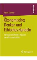 Ökonomisches Denken Und Ethisches Handeln