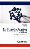 Novel Pyrazoline Derivatives and their Possible Biological Activities