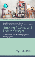 Jim Knopf, Gonzo Und Andere Aufreger