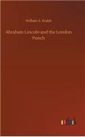 Abraham Lincoln and the London Punch