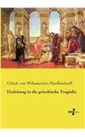 Einleitung in die griechische Tragödie