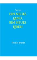 Ein neues Land, ein neues Leben