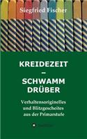 Kreidezeit - Schwamm Drüber
