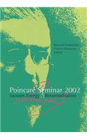 Poincaré Seminar 2002