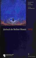 Jahrbuch Der Berliner Museen. Jahrbuch Der Preussischen Kunstsammlungen. Jahrbuch Der Berliner Museen 56. Band (2014)