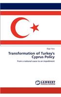 Transformation of Turkey's Cyprus Policy