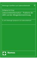 Lebensmittelinformation - Probleme Der LMIV Und Der Allergenkennzeichnung: 8. Und 9. Marburger Symposium Zum Lebensmittelrecht
