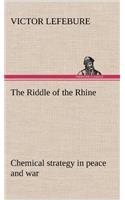 Riddle of the Rhine; chemical strategy in peace and war