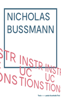 Nicholas Bussmann: Instructions