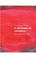 Es war einmal ein Zarenreich ... Bibliochronik 1550-1975