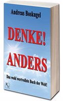 DENKE! ANDERS: Das wohl wertvollste Buch der Welt!