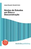 Nucleo de Estudos Em Etica E Desconstrucao