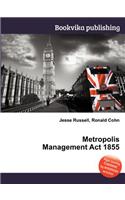 Metropolis Management ACT 1855: (English)