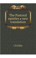 The Pastoral epistles a new translation