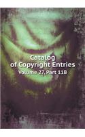 Catalog of Copyright Entries Volume 27, Part 11B: (English)