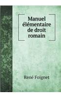 Manuel Élémentaire de Droit Romain