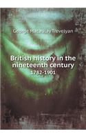 British History in the Nineteenth Century 1782-1901