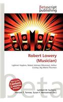 Robert Lowery (Musician)