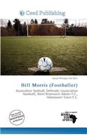 Bill Morris (Footballer): (English)