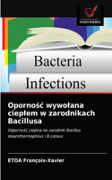 Opornośc wywolana cieplem w zarodnikach Bacillusa