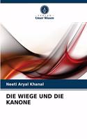 Wiege Und Die Kanone