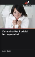 Ketamina Per i brividi intraoperatori