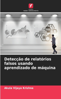 Detecção de relatórios falsos usando aprendizado de máquina