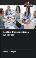 Gestire l'assenteismo sul lavoro