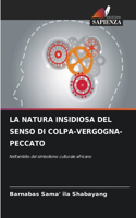 Natura Insidiosa del Senso Di Colpa-Vergogna-Peccato