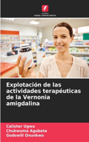 Explotación de las actividades terapéuticas de la Vernonia amigdalina